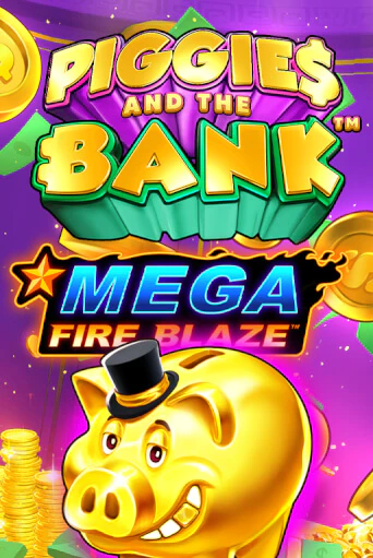 Mega Fire Blaze: Piggies and the Bank бесплатная онлайн игра | Фламинго Казино без регистрации